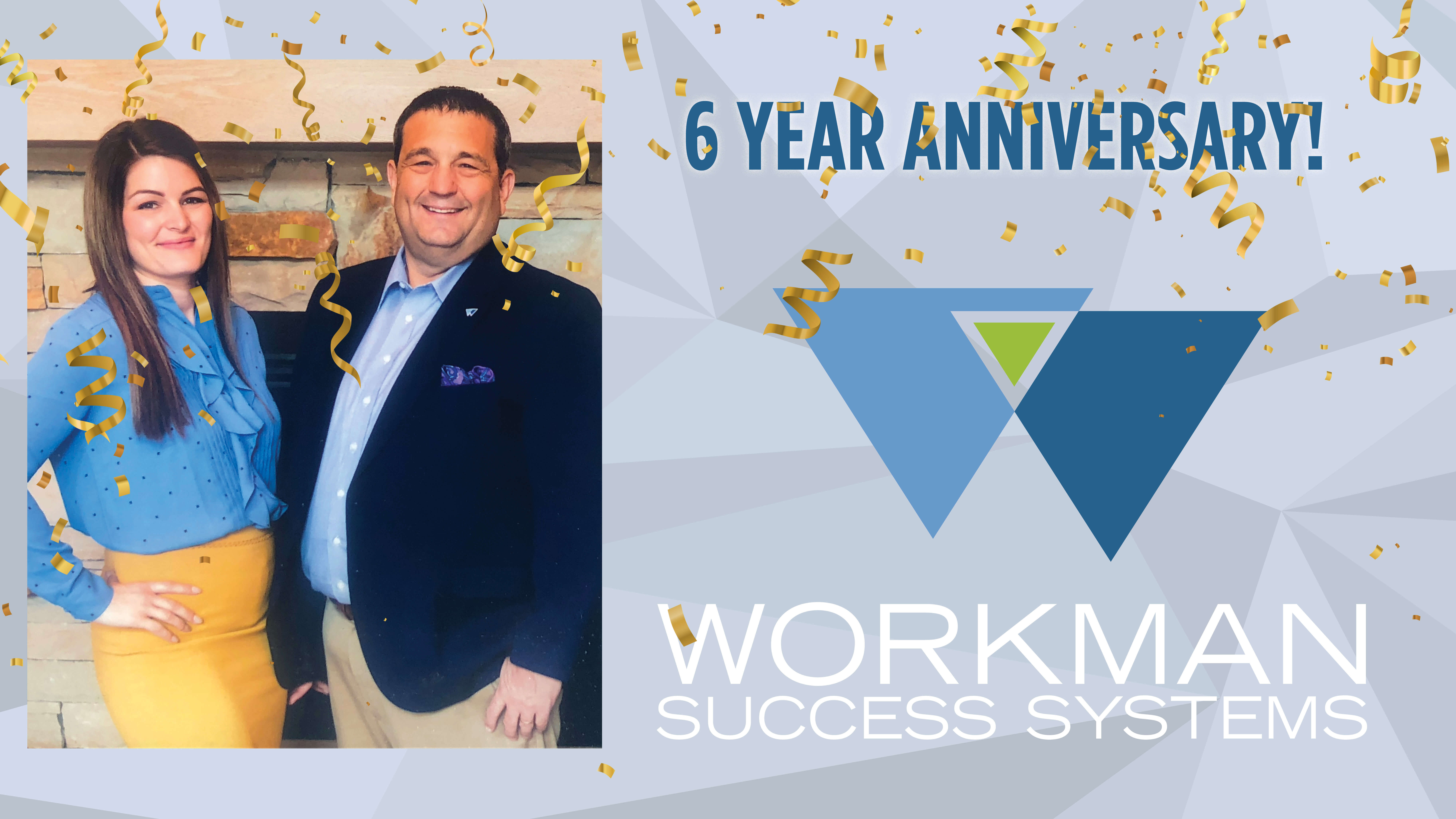 Workman 6 Year Anniversary
