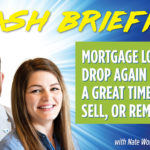 Mortgage Loan Rates Drop Again Making it a Great Time to Buy, Sell, or Remodel