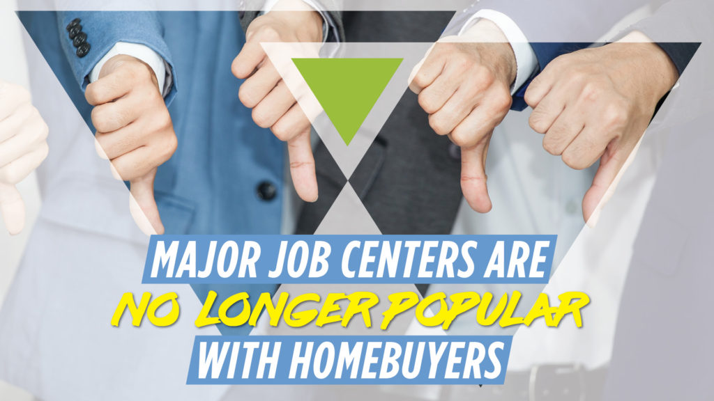 Major Job Centers Are No Longer Popular with Homebuyers