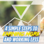4 Simple Ways to Earn More and Work Less
