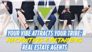 Recruiting and Retaining Real Estate Agents