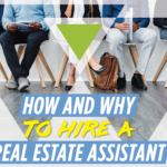 How and Why to Hire a Real Estate Assistant