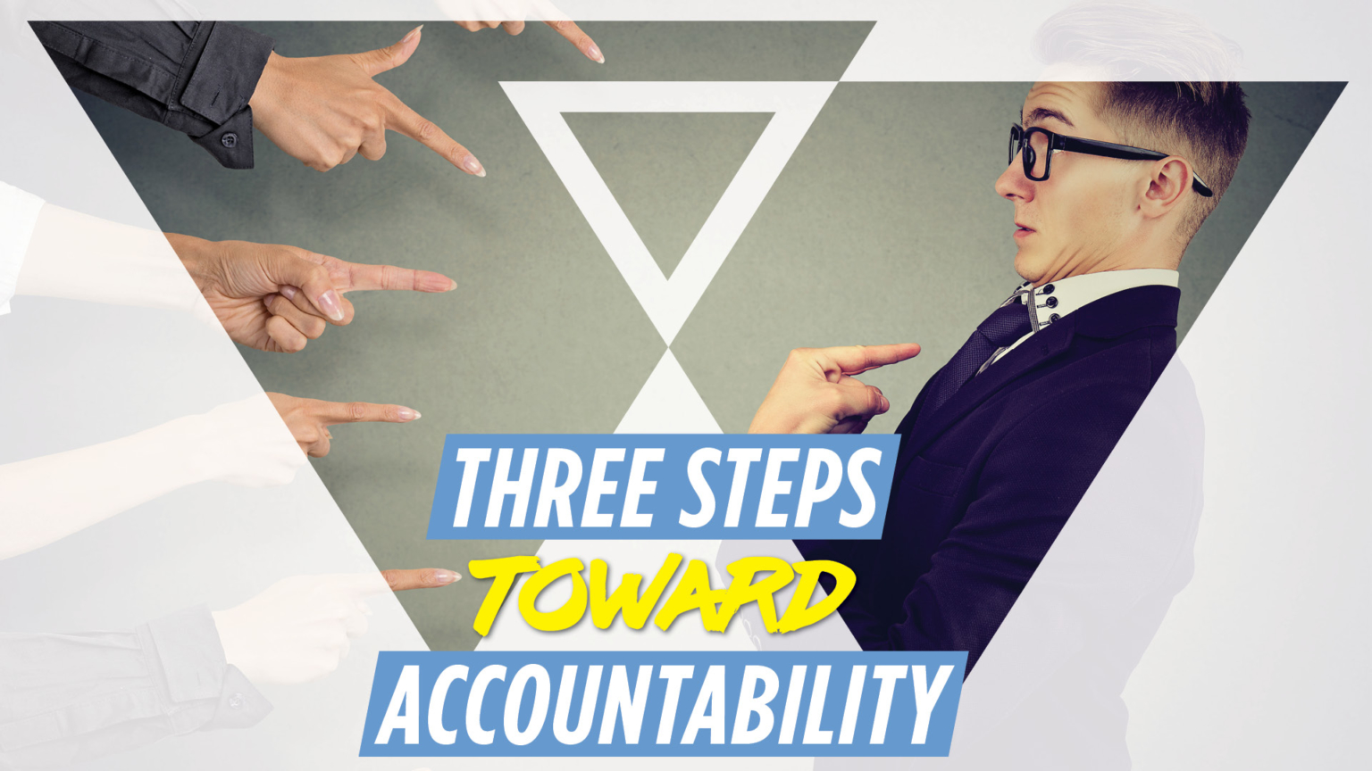 3 Steps Toward Accountability - Workman Success Systems