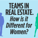 Teams in Real Estate. How is it Different for Women?